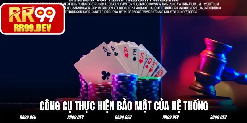 Công cụ thực hiện bảo mật của nền tảng