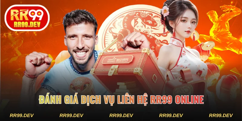 Đánh giá dịch vụ liên hệ RR99 online