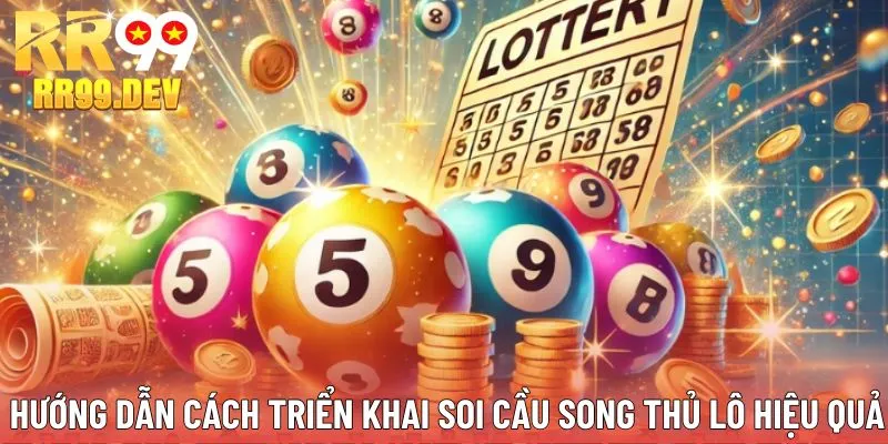 Hướng dẫn cách triển khai soi cầu song thủ hiệu quả
