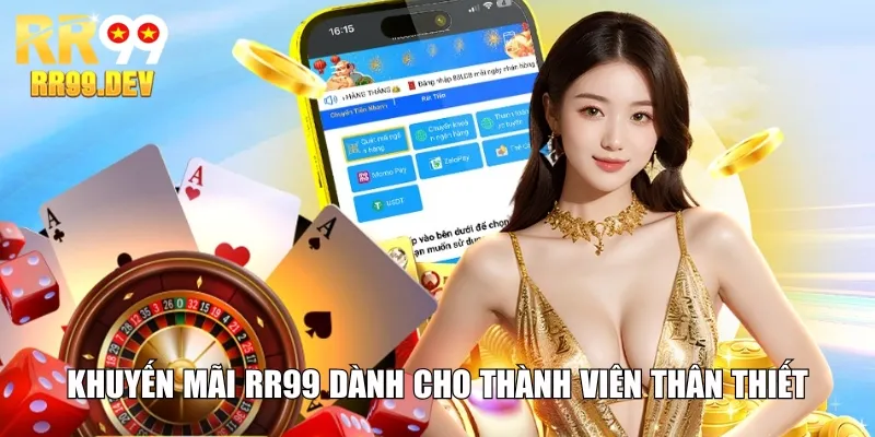 Khuyến mãi RR99 dành cho thành viên thân thiết
