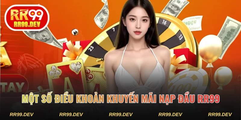 Một số điều khoản khuyến mãi nạp đầu tại RR99