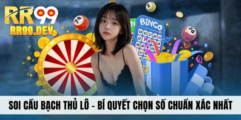Soi cầu bạch thủ lô