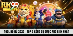 Tool nổ hũ 2025