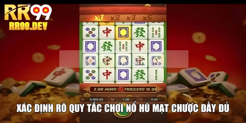 Xác định rõ quy tắc chơi nổ hũ Mạt Chược đầy đủ